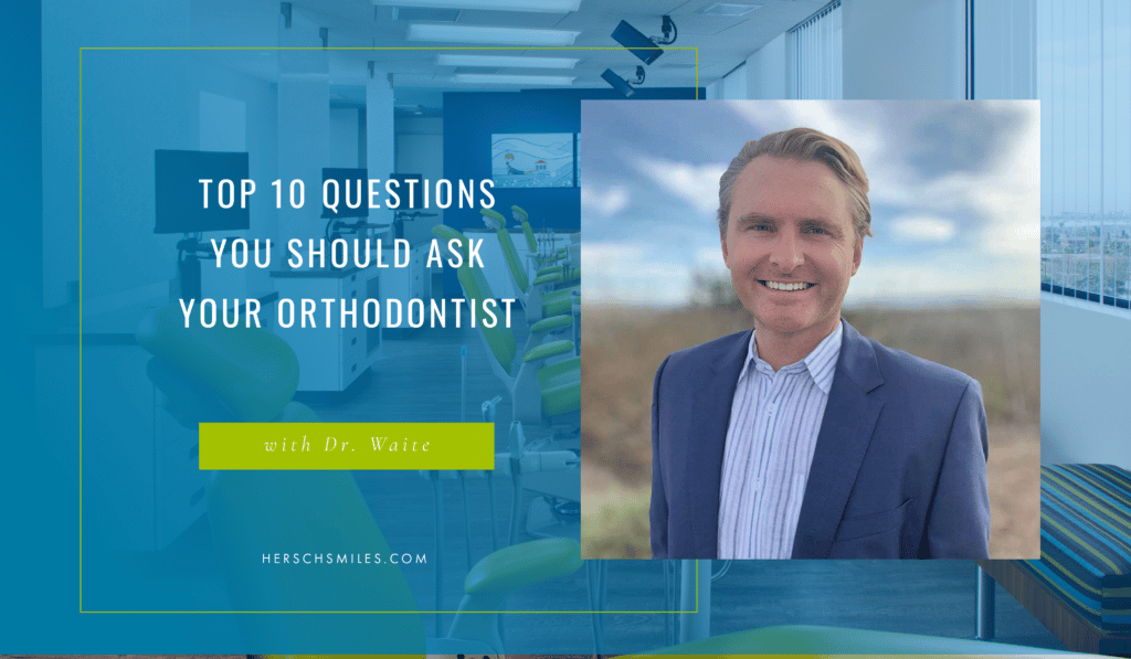 Orthodontist image and top ten questions