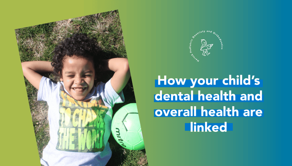 how your child's dental health and overall health are linked