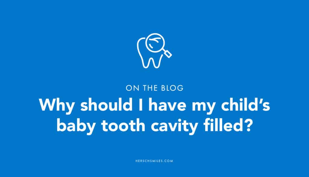 why should I have my child's baby tooth cavity filled